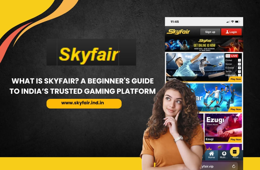 Read more about the article What Is Skyfair? A Beginner’s Guide to India’s Trusted Gaming Platform