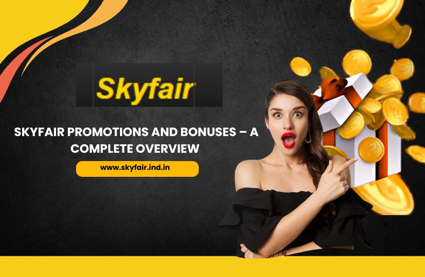 Read more about the article Skyfair Promotions and Bonuses – A Complete Overview