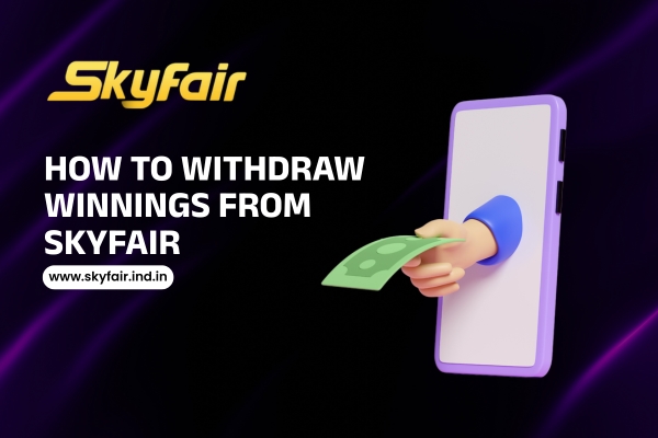 How to Withdraw Winnings from Skyfair