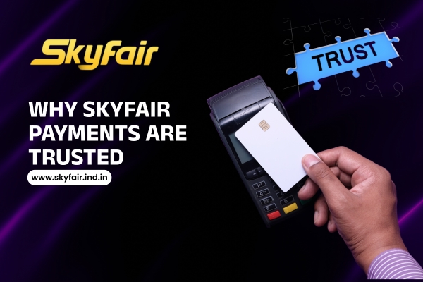 Why Skyfair Payments Are Trusted