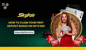 Read more about the article How to Claim Your First Deposit Bonus on Skyfair