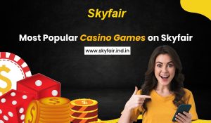 Read more about the article Most Popular Casino Games on Skyfair