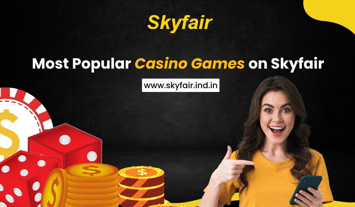 Read more about the article Most Popular Casino Games on Skyfair